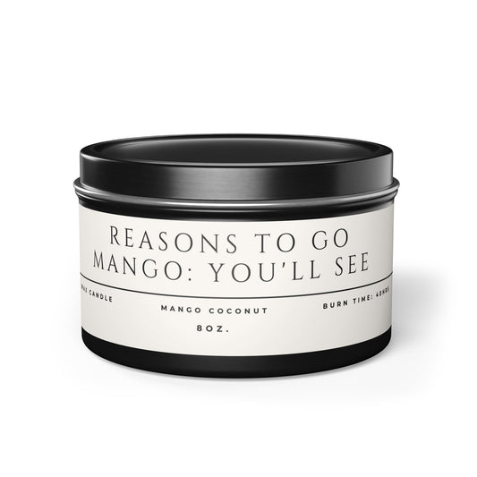 "Reasons to go Mango: You'll see" Candle